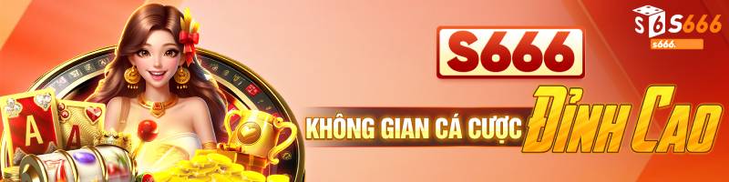 S666 là gì? – Tổng quan về nhà cái S666
